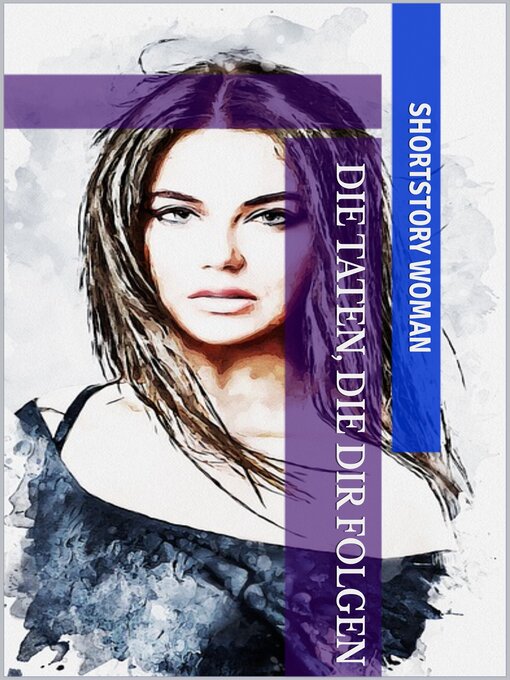 Title details for Die Taten, die dir folgen by Shortstory Woman - Available